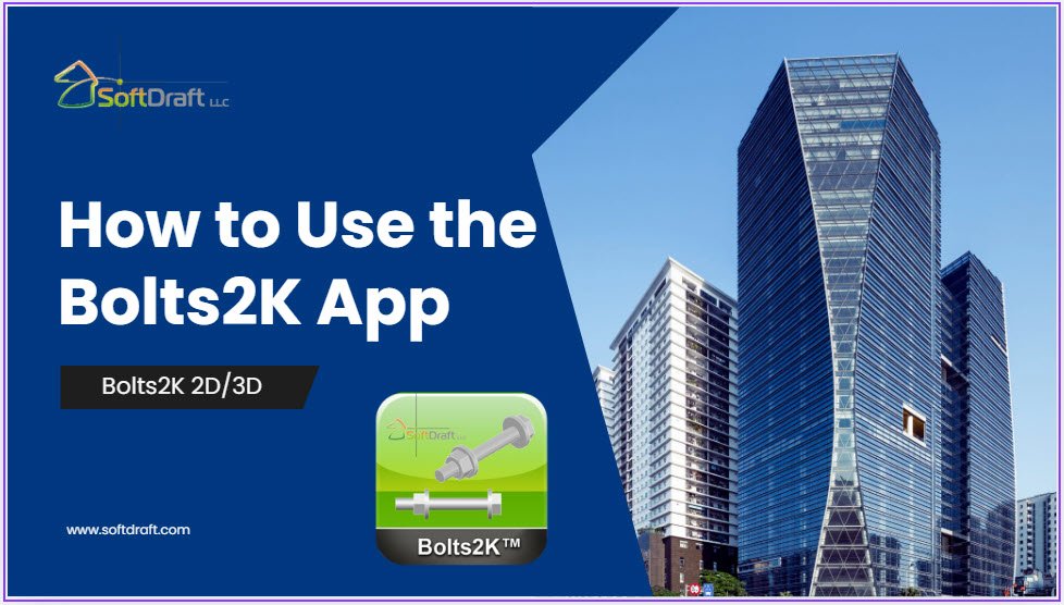Learn How to Use Bolts2K App AutoCAD Version