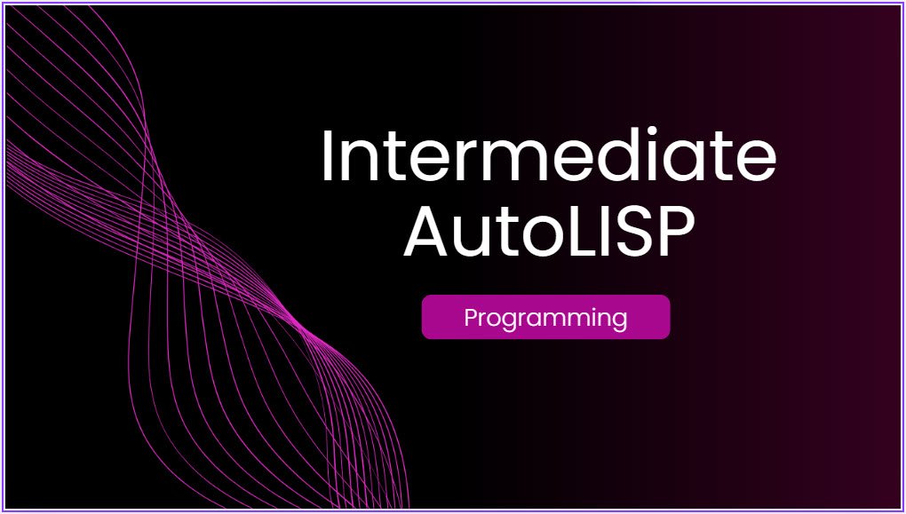 Intermediate AutoLISP
