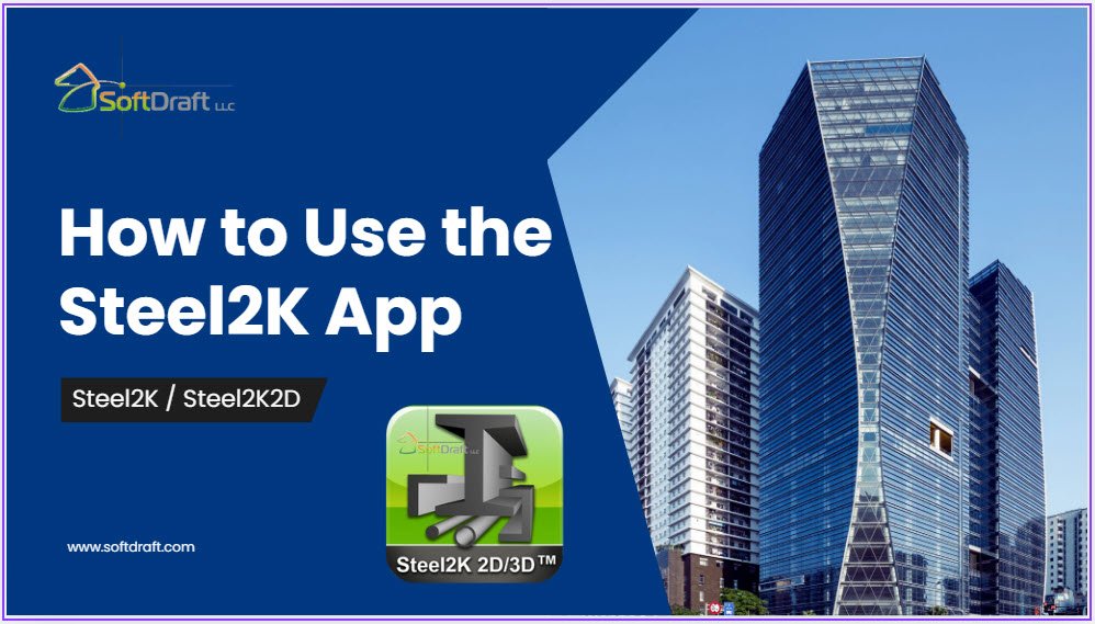 Learn How to Use Steel2K App AutoCAD Version