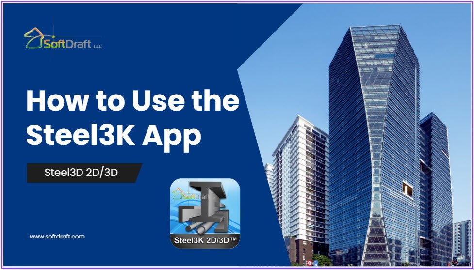 Learn How to Use Steel3K Apps AutoCAD Version